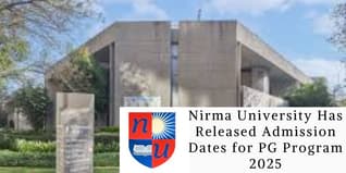 Nirma University Has Released Admission Dates for MBA Program 2025; Check For More Details
